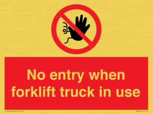 No entry when forklift truck in use Prohibition Sign